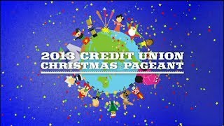 2013 Credit Union Christmas Pageant [upl. by Notluf]