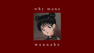 why mona  wannabe s l o w e d [upl. by Mildred]