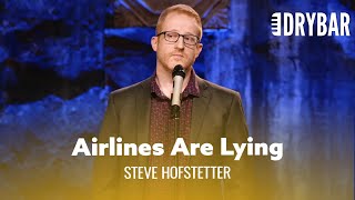 The Airlines Are Lying To You Steve Hofstetter  Full Special [upl. by Nolyat]