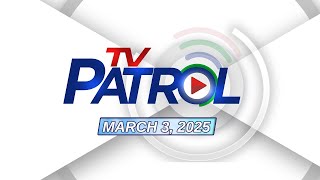 TV Patrol Livestream  March 3 2025 Full Episode Replay [upl. by Einad]