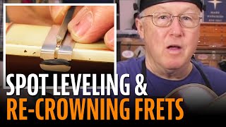 Fixing fret buzz spot leveling and recrowning [upl. by Gaspard]