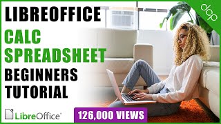 Libre Office Calc Spreadsheet Beginners Tutorial [upl. by Gievlos]