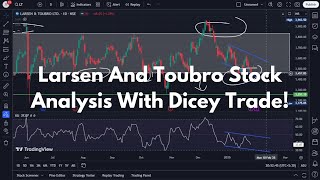 Larsen And Toubro Stock Analysis With Dicey Trade [upl. by Eaver]