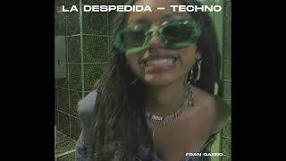 Daddy Yankee  La Despedida Fran Garro Techno Remix [upl. by Anitsej406]