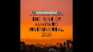 The Best Of Amapiano 2020 Instrumental 🇿🇦🎹🎶  DJ Ras Sjamaan ❌❌❌ [upl. by Rosenblatt]