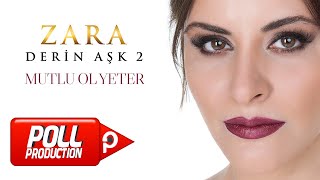 Zara  Mutlu Ol Yeter Official Audio Video [upl. by Anai618]