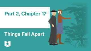 Things Fall Apart by Chinua Achebe  Part 2 Chapter 17 [upl. by Aliuqehs]