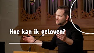 Hoe kan ik geloven  Marcel Vroegop [upl. by Laamaj]