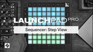 Launchpad Pro MK3  Sequencer Step View  Novation [upl. by Chisholm]