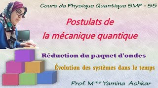 Cours de Physique quantique  Postulats de la mécanique quantique  Partie3 [upl. by Layne17]