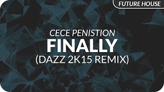 CeCe Peniston  Finally DAZZ 2k15 Remix [upl. by Wilber]