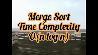 Merge sort time complexity [upl. by Irby]