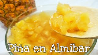 COMO HACER PIÑA EN ALMÍBAR  Receta fácil [upl. by Effie]