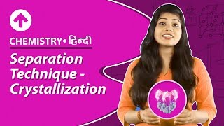 Separation TechniqueCrystallization  Hindi  Chemistry [upl. by Other]