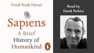 Sapiens by Yuval Noah Harari  Read by Derek Perkins  Penguin Audiobooks [upl. by Adnohser]