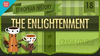 The Enlightenment Crash Course European History 18 [upl. by Campagna493]