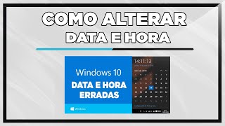 Como Alterar Data e Hora do PC no Windows 10 [upl. by Yl]