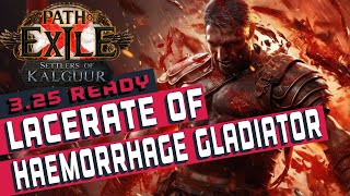 LACERATE GLADIATOR Build Guide POE 325 [upl. by Lagiba]