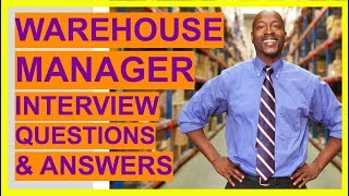 WAREHOUSE MANAGER Interview Questions and Answers Become A Warehouse And Logistics Team Leader [upl. by Tommie934]