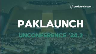 PAKLAUNCH UNCONFERENCE 242 [upl. by Sulamith]