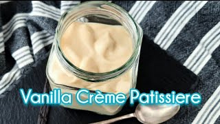 Easy Vanilla Crème Patissiere Vanilla Pastry Cream [upl. by Saloma519]