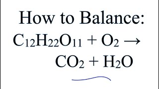 How to Balance C12H22O11  O2  CO2  H2O Sucrose  Oxygen gas [upl. by Melamie]