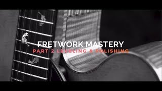 How To Level Frets Fret Crowning amp Fret Dressing [upl. by Erdna]