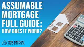 Assumable Mortgage Guide How Does It Work [upl. by Fablan857]