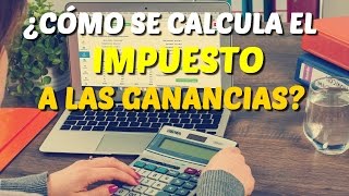 Como se calcula el impuesto a las ganancias paso a paso [upl. by Mayberry920]