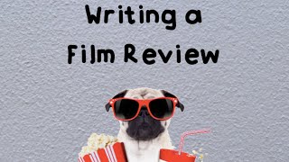 Writing a Film Review [upl. by Nemad416]