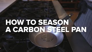 How to Season a Carbon Steel Pan [upl. by Avah18]