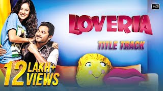 Loveria Title Song  Soham Chakraborty  Puja Banerjee  Samidh Mukherjee  Raja Chanda [upl. by Enenej]