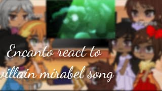 Encanto react to villain Mirabel song [upl. by Homere]