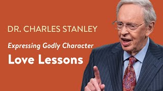 Love Lessons – Dr Charles Stanley [upl. by Byrom]