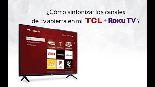 ¿Cómo sintonizar los canales de Tv abierta en mi TCL Roku TV [upl. by Rick86]