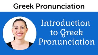 Introduction to Perfect Greek Pronunciation [upl. by Eisenstark]