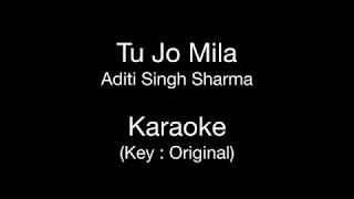 Tu Jo Mila  Karaoke  Key  Original  Aditi Singh Sharma  Bajrangi Bhaijaan [upl. by Bowyer]