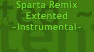 Sparta Remix Extended  Instrumental [upl. by Enelrihs]