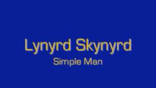 Lynyrd Skynyrd  Simple Man lyrics [upl. by Molton]