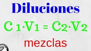 Diluciones mezclas disoluciones [upl. by Aldous816]