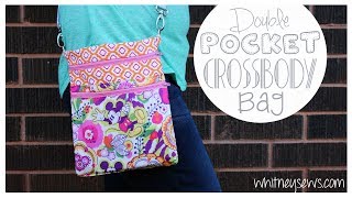 EASY Double Pocket Crossbody Bag  Whitney Sews [upl. by Ecerehs856]