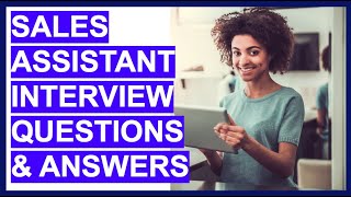 SALES ASSISTANT Interview Questions amp Answers [upl. by Tenneb]