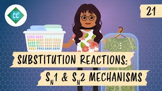 Substitution Reactions  SN1 and SN2 Mechanisms Crash Course Organic Chemistry 21 [upl. by Aulea707]