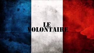 LE VOLONTAIRE  Chant Militaire [upl. by Larissa]