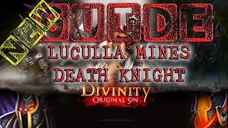 Divinity Original Sin  Luculla Mines FAST GUIDE  Death Knight GUIDE  Leandras Spell GUIDE  A2 [upl. by Mert]