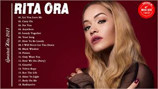 Rita Ora Greatest Hits Full Album 2021a  Best Songs of Rita Ora full Playlist 2021 [upl. by Lalittah]