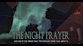 The Night Prayer  Tahajjud [upl. by Ecnerret]