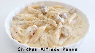 EASY CHICKEN ALFREDO PENNE PASTA RECIPE [upl. by Remle]