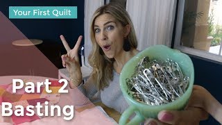 Your First Quilt Part 2 Basting [upl. by Notnilk]