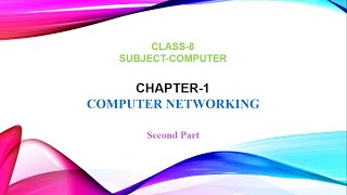 Chapter 1 Computer Networking  Part 2  Class 8 [upl. by Asatan]